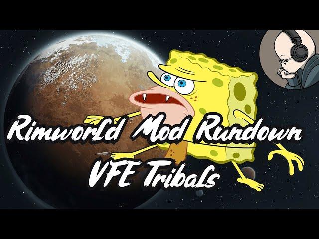 Rimworld Mod Rundown - Vanilla Factions Expanded Tribals