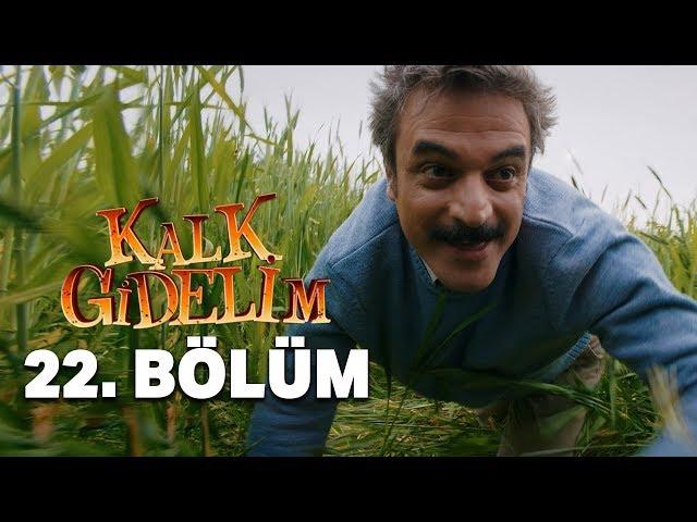 Kalk Gidelim 22. Bölüm