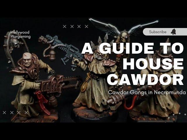 Necromunda - A Guide To House Cawdor