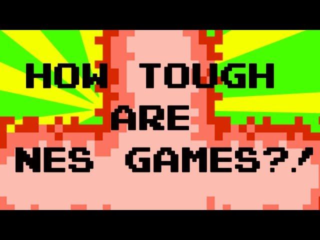 How Tough are NES Games?