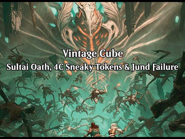 Vintage Cube - Sultai Oath, 4C Tokens & Jund Failure (Wheeler VOD - Dec. 23rd, 2024)