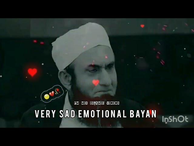 VERY SAD EMOTIONAL BAYAN  MAULANA TARIQ JAMEEL @fm mix islamic videos