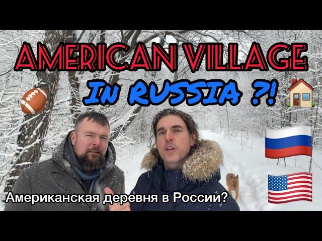 American Village in RUSSIA?! Should ENGLISH Speakers live separately? @MostRussianTim