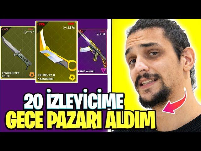 20 izleyicime **GECE PAZARI**  aldım!