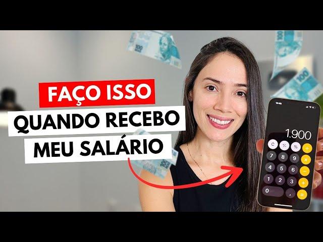 FAÇA ISSO sempre que receber seu salário