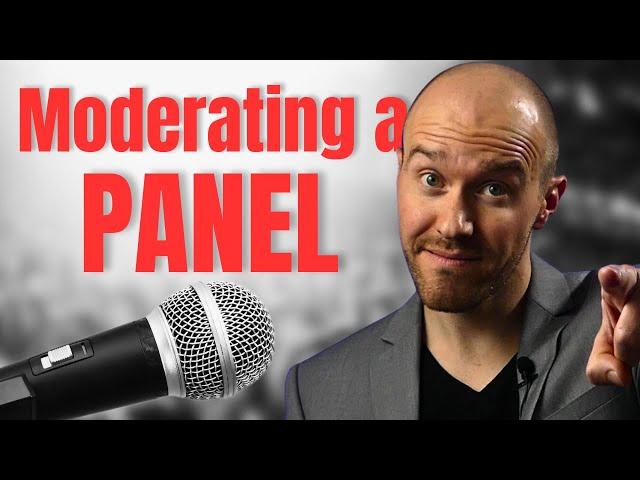 How to MODERATE a Panel