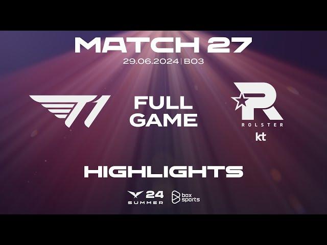 Full Highlights T1 vs KT | Match 27 | LCK Mùa Hè 2024