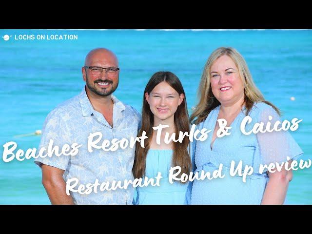 Review of the restaurants at Beaches in Turks and Caicos