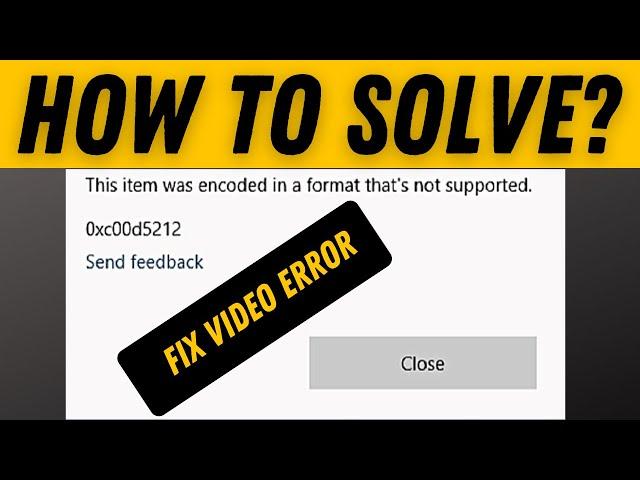 Missing Codec 0xc00d5212 Windows 10 [Fixed[ This item was encoded in a format that's not supported