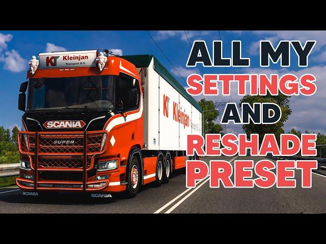 My ETS2/ATS Settings + Reshade Preset