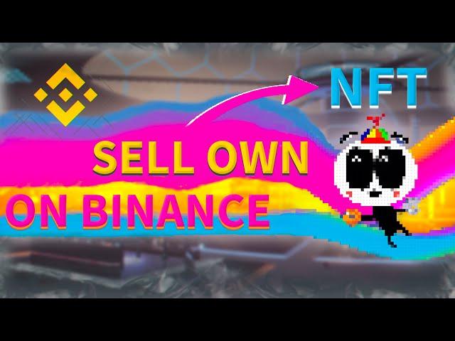 NFT create and sell on nft binance marketplace platform. Own nft make easy