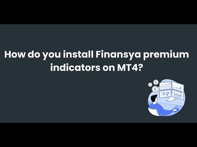 How do you install Finansya premium indicators on MT4?