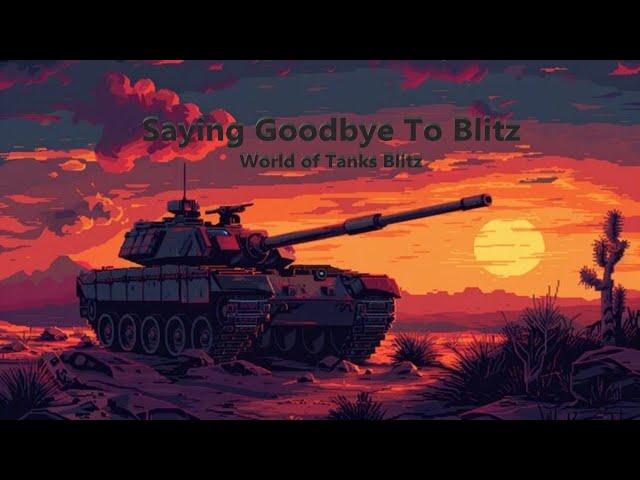 Saying Goodbye To World of Tanks Blitz