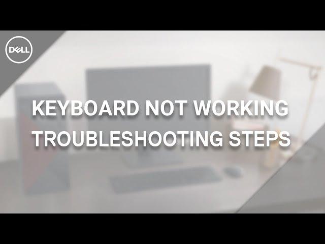 How to Fix Dell Keyboard Not Working (Official Dell Tech Support)