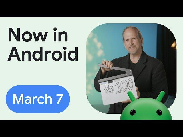 Now in Android: 100 - Android 15 DP 1, Stable Studio Iguana, Cloud Photo Picker, and more!