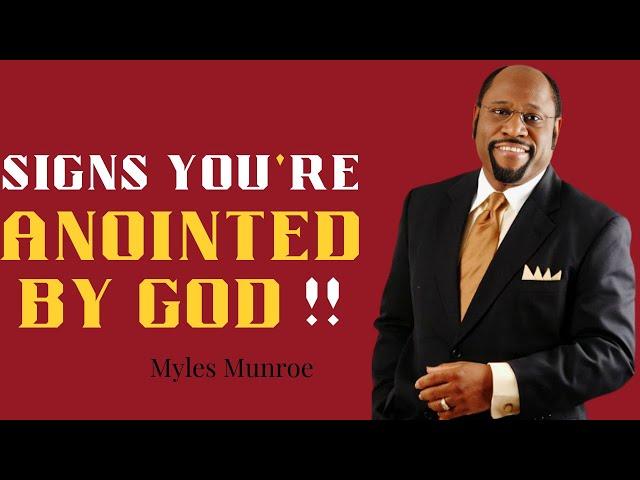 | No Adds |  "If You Notice These Signs In Your Life, You Are Anointed By God" By Myles Munroe