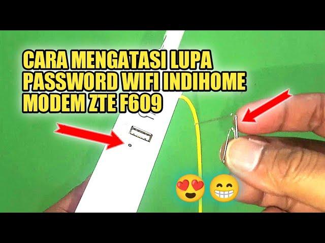 CARA MENGATASI LUPA PASSWORD WIFI INDIHOME - MODEM ZTE F609 || TUTORIAL