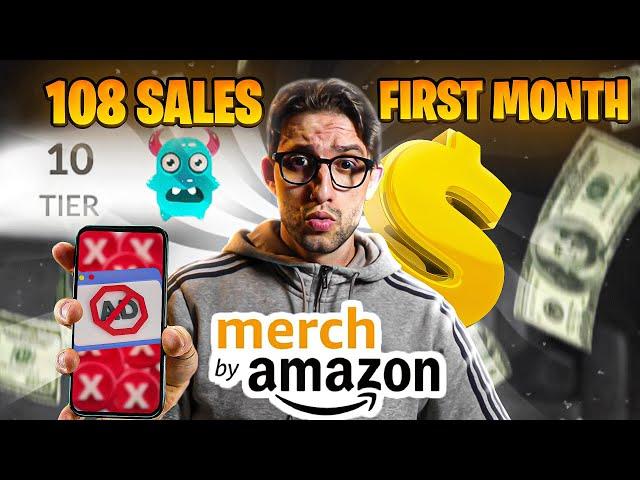 How I Sold 107 Sales In A New Tier 10 Amazon Merch On Demand Account In A Month (Beginners Tutorial)