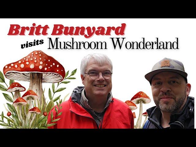 Wild Mushroom expert Britt Bunyard, PhD in Mushroom Wonderland