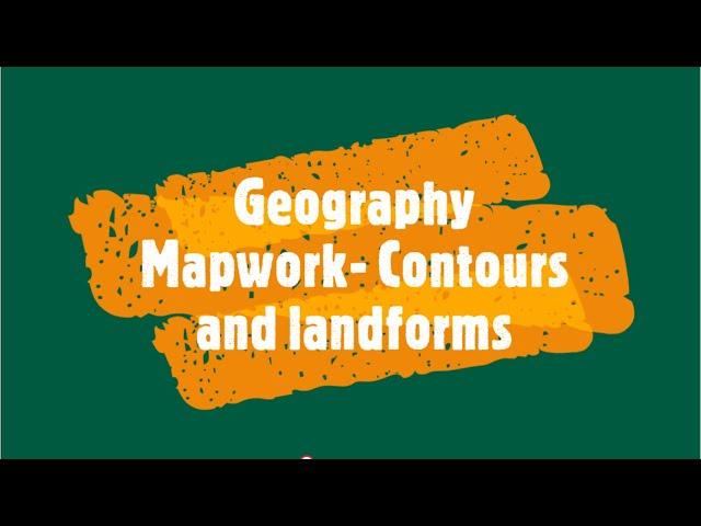 Geography Mapwork: Contours and landforms