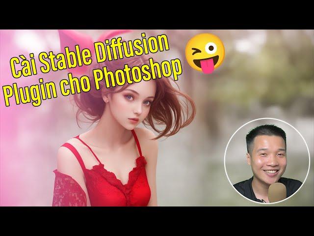 47. Cách cài Stable Diffusion cho Photoshop tạo ảnh nghệ thuật