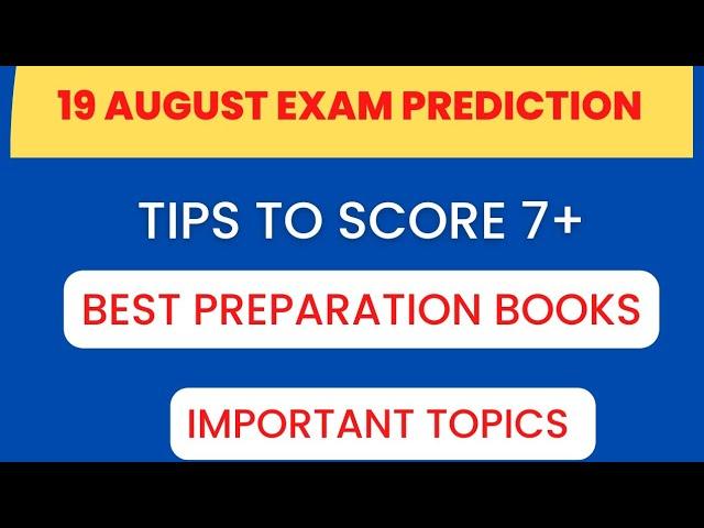 19 August ielts exam prediction | prediction of 19 August ielts exam