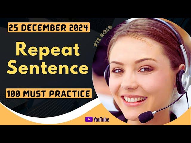 PTE Repeat Sentence - DECEMBER 2024 - MUST PRACTICE