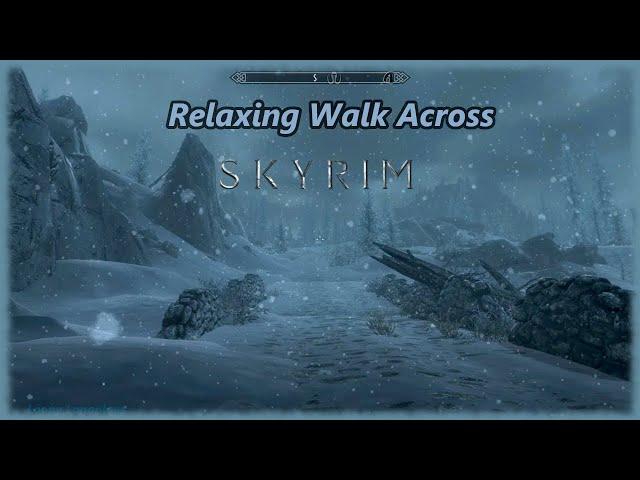 Relaxing Walk Across All of Skyrim - Ambient Music and Sounds