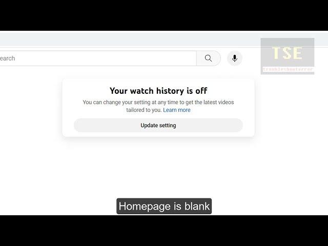 Blank youtube homepage - Your watch history is off | Not showing recommended videos No watch history