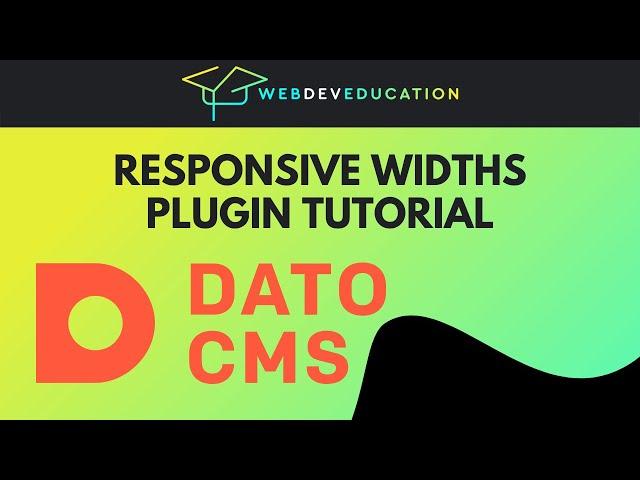 DatoCMS responsive widths plugin tutorial