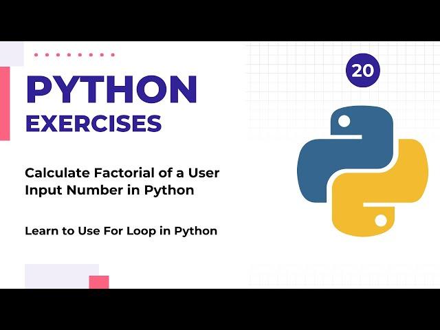 How To Calculate Factorial of a Number in Python | For Loop | Python Exercises