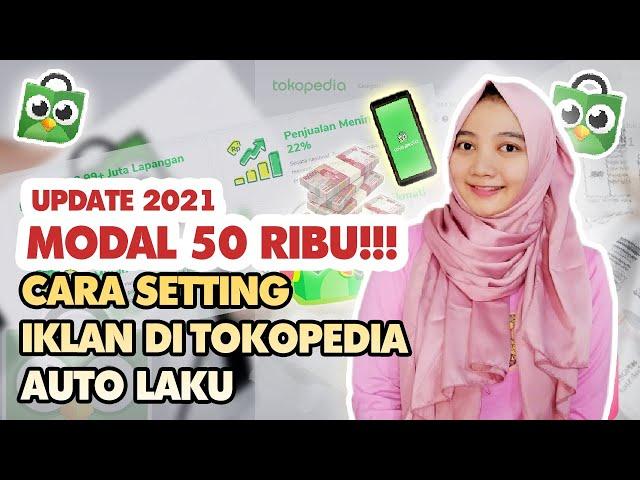 CARA PASANG IKLAN DI TOKOPEDIA PAKAI HP AUTO LAKU TERBARU UPDATE 2021 | PRODUKTIF DI TENGAH PANDEMI