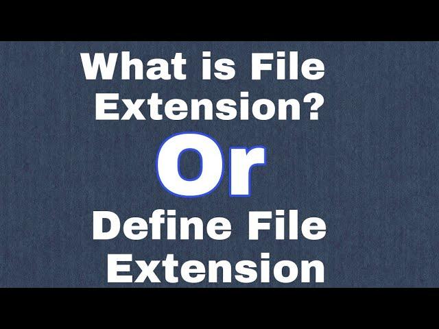 What is File Extension? Or Define File Extension #easylearneverything.1onlinefree