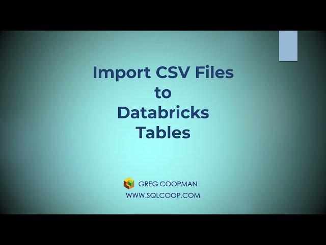 Import CSV Files into Databricks Tables