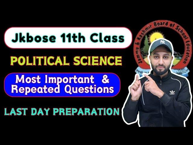 11th Class Political Science Most Important and Repeated Questions JKBOSE last Day Preparation 2025