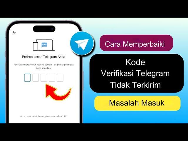 Cara Memperbaiki Kode Verifikasi Telegram Tidak Diterima