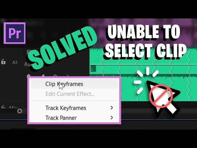 Solved: Can't select the clip in Adobe Premiere