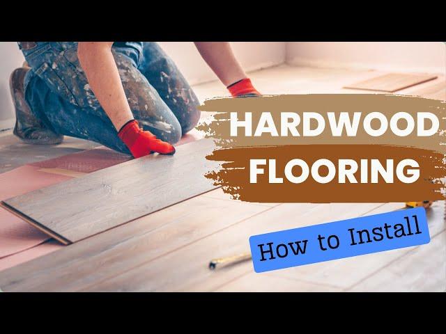 How To Install Hardwood Flooring - Timber (Wood) Floor