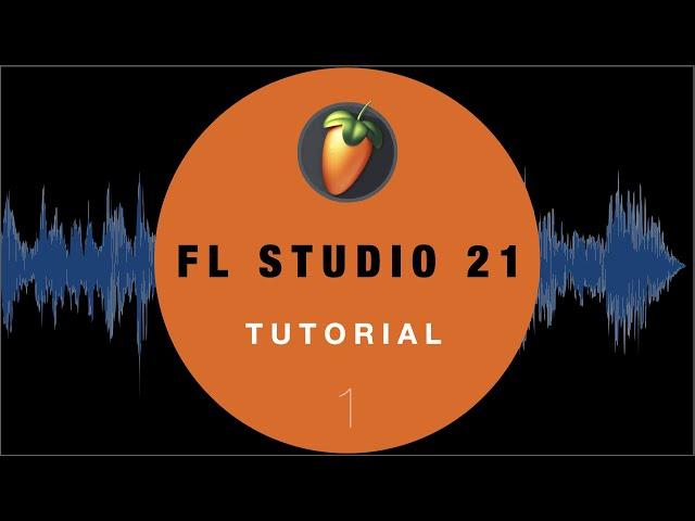 FL Studio 21 #1 Complete Beginner Basics Tutorial