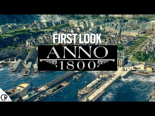 First Look - Anno 1800 - Gameplay