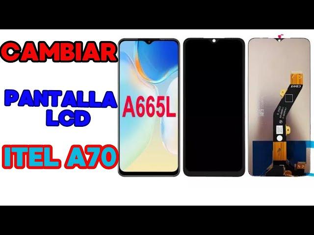  Cambiar Pantalla Itel  A70 A665L  Cómo Reemplazar Pantalla Itel A70