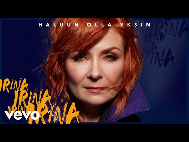 Irina - Haluun olla yksin (Audio)