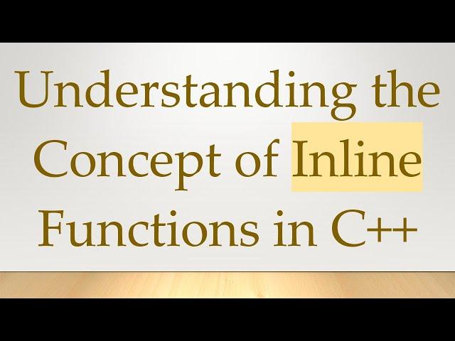 Understanding the Concept of Inline Functions in C++