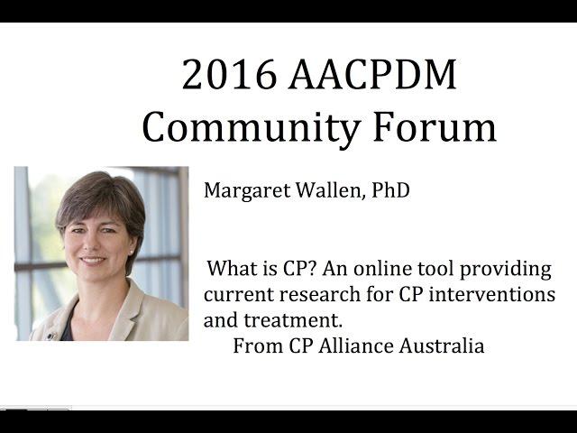 Dr. Margaret Wallen — A tool for CP interventions/treatments (2016 AACPDM Community Forum)