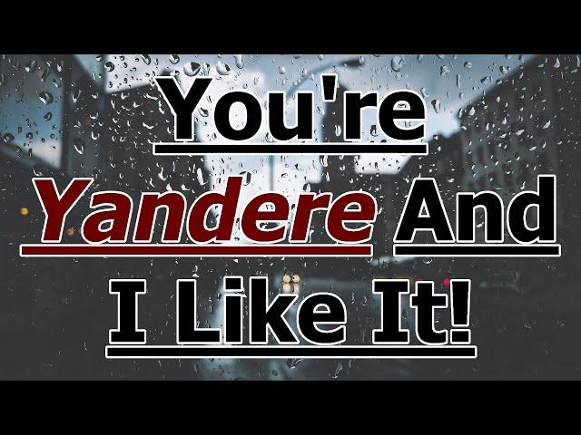 You're Yandere And I Like It! [M4F] [Yandere X Yandere] [Dark]