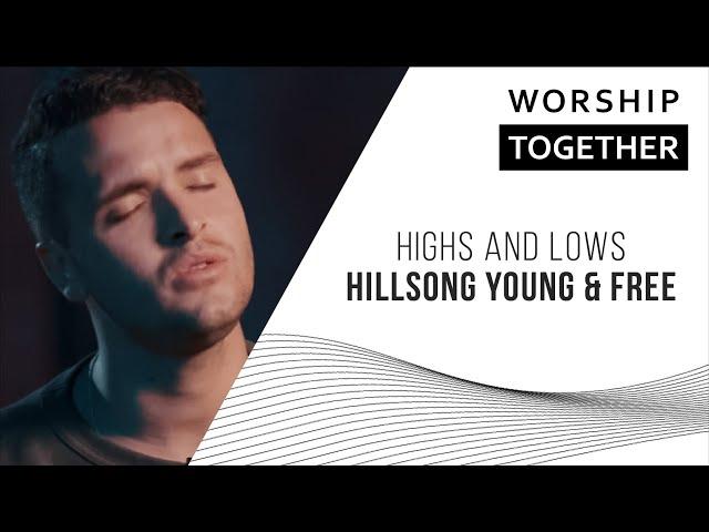 Hillsong Young & Free // Highs and Lows // New Song Cafe