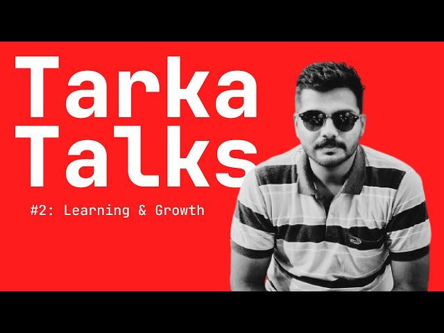 Tarka Talks #2 | Sreedev On The Culture of Learning & Discovery