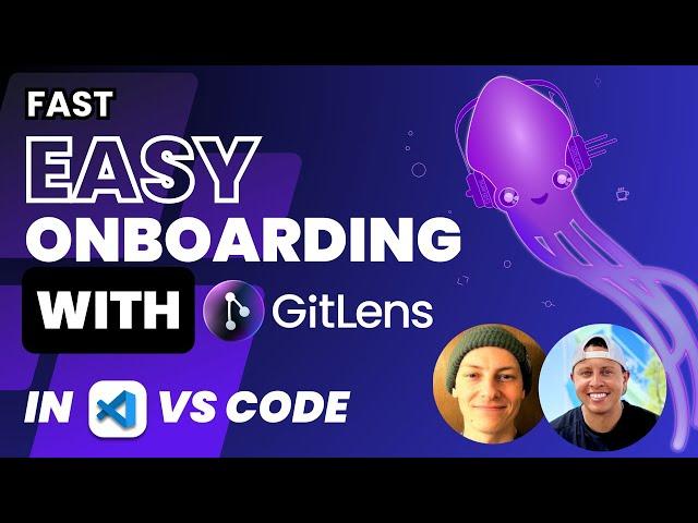 Fast Easy Onboarding with GitLens