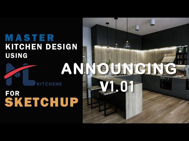 ML Kitchens V1.01 Release: Enhanced Kitchen Design for SketchUp!