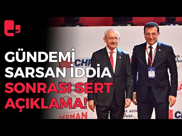 Gündemi sarsan iddia sonrası Kılıçdaroğlu'ndan çok sert Ekrem İmamoğlu çıkışı!